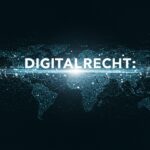 Digitalrecht: Rechtliche Aspekte der digitalen Welt
